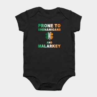 Prone To Shenanigans And Malarkey St Patricks Day Baby Bodysuit
